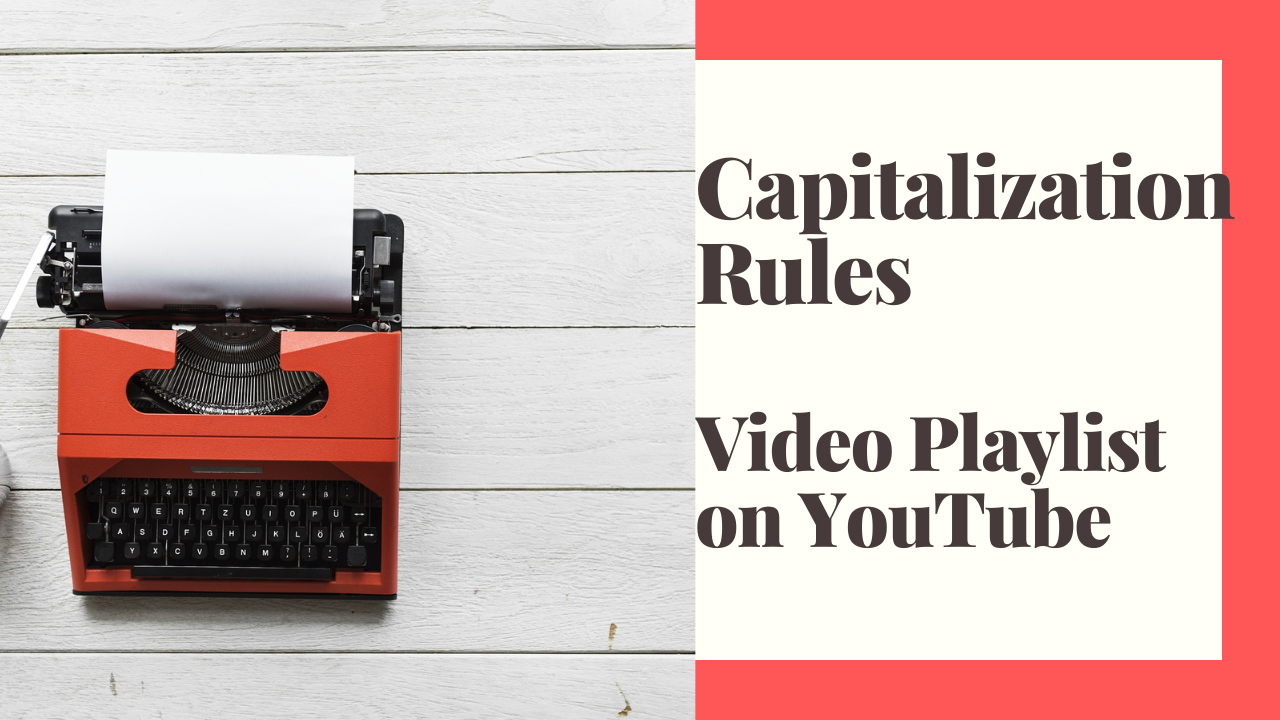 Capitalization rules for writers