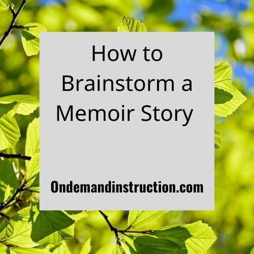 How to Brainstorm a Memoir Story 