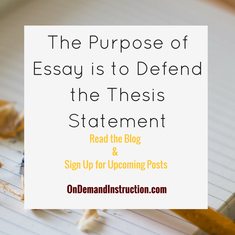 The Purpose of an Essay is to Support the Thesis Statement
