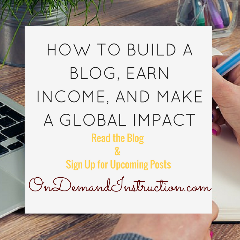 How to build a blog, earn Income, and Make a Global Impact