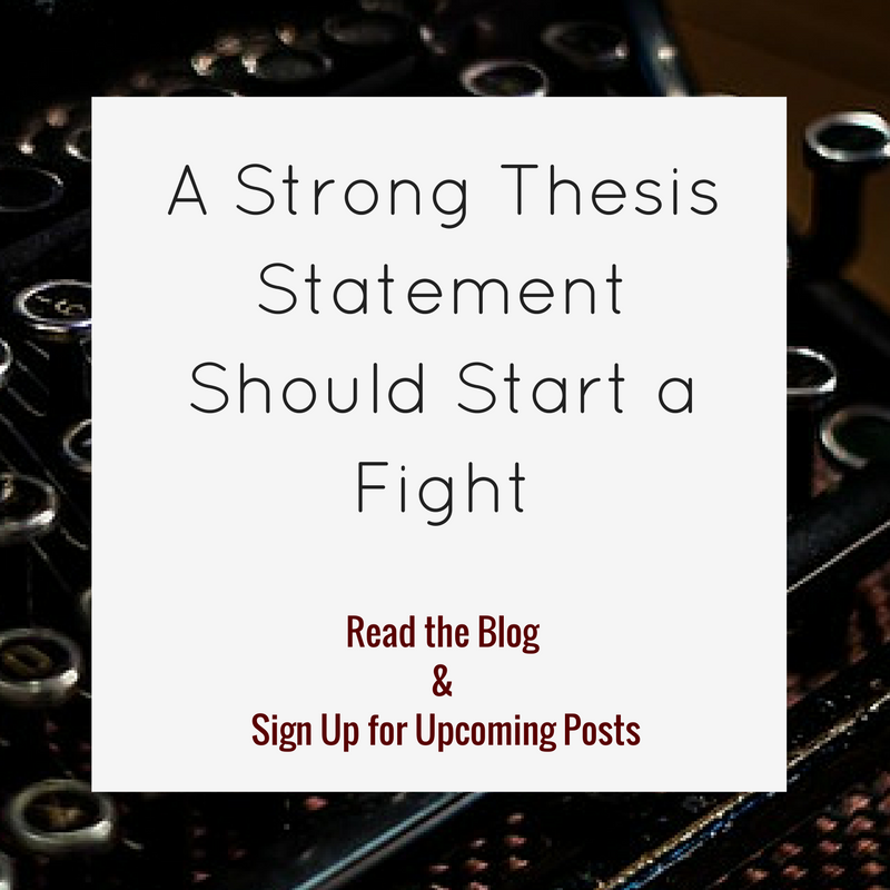 A Strong Thesis Statement Should Start a Fight