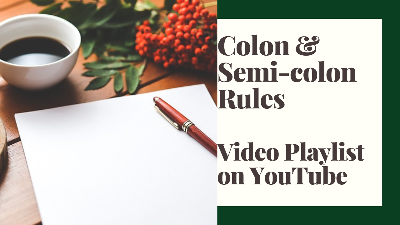 Colon and Semi-colon Rules