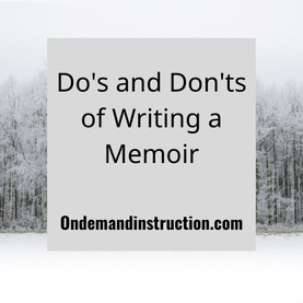 Do's and Don'ts of writing your memoir 