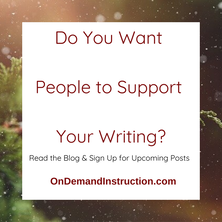 Do You Want People to Support Your Writing? 