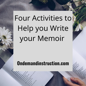 Four Activities to Help you Write your Memoir