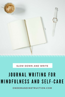 Journal Writing for Mindfulness and Self Care
