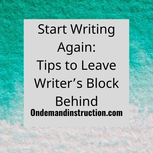 Start writing again. Tips for leaving writer's block behind 
