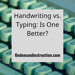 Handwriting vs. Typing: Is One Better?
