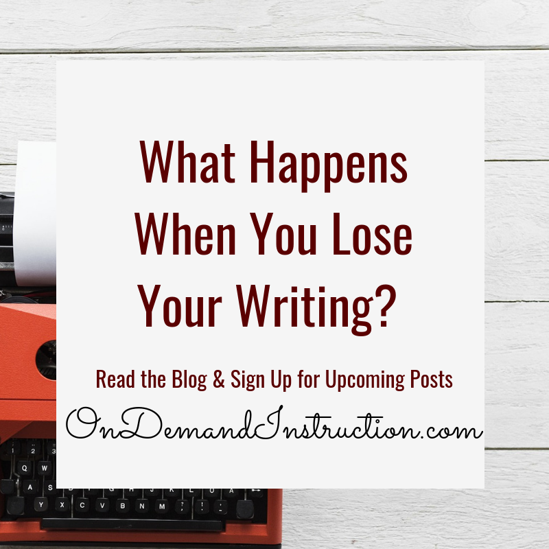 What happens when you lose your writing 